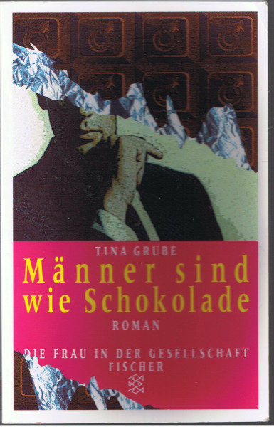 Männer sind wie Schokolade : Roman.
