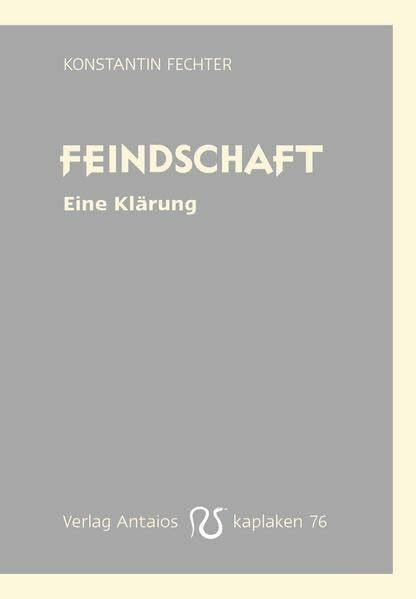 Feindschaft: Eine Klärung (Kaplaken)