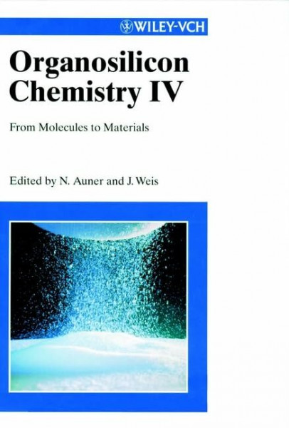 Organosilicon Chemistry. From Molecules to Materials (Wiley-Vch)