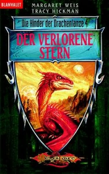 Kinder der Drachenlanze / Der verlorene Stern: Aus d. Amerikan. v. Imke Brodersen (BLA - Fantasy)