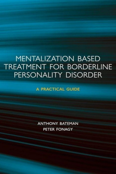 Mentalization-based Treatment for Borderline Personality Disorder
