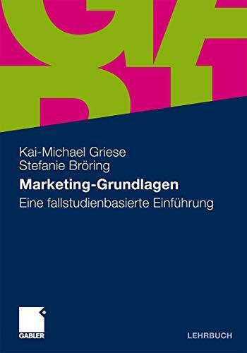 Marketing-Grundlagen: Eine fallstudienbasierte Einführung