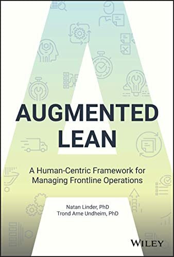 Augmented Lean: A Human-Centric Framework for Managing Frontline Operations