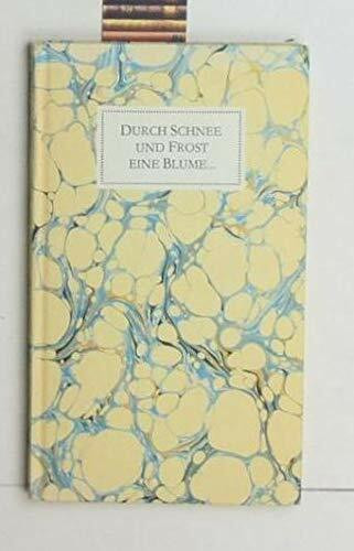 "Durch Schnee und Frost eine Blume" - Briefe Goethes an Charlotte von Stein