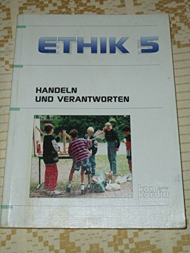 Ethik - Handeln und Verantworten. Für Sachsen, Sachsen-Anhalt, Thüringen / Realschule /Sekundarstufe I und Gymnasium. Bisherige Schreibweise: Schülerbuch 5. Schuljahr (SN, ST, TH)