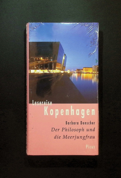 Lesereise Kopenhagen: Der Philosoph und die Meerjungfrau (Picus Lesereisen)