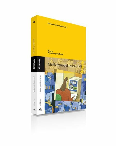 Medizinproduktesicherheit: Anwendung und Praxis