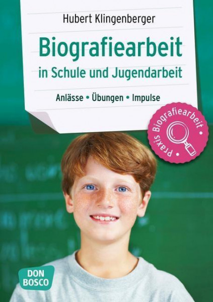 Biografiearbeit in Schule und Jugendarbeit