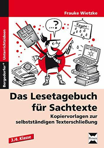 Das Lesetagebuch für Sachtexte: Kopiervorlagen zur selbstständigen Texterschließung (3. und 4. Klasse)