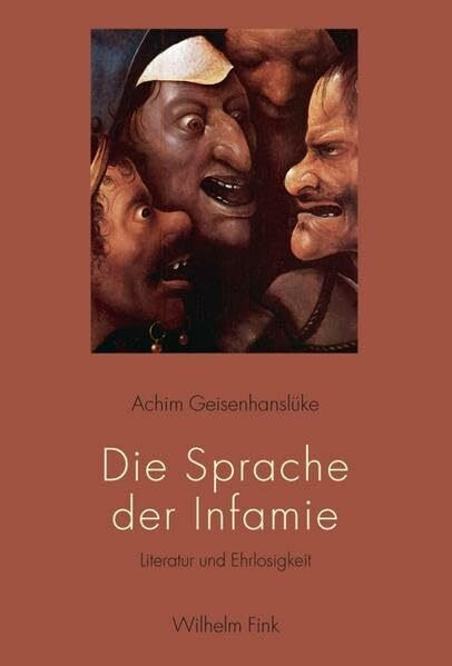 Die Sprache der Infamie. Literatur und Ehrlosigkeit