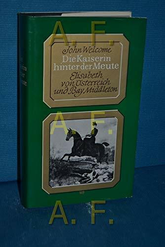 Die Kaiserin hinter der Meute. Elisabeth von Österreich und Bay Middleton