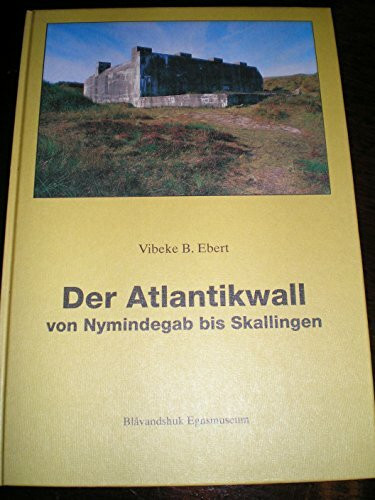 Der Atlantikwall von Nymindegab bis Skallingen.