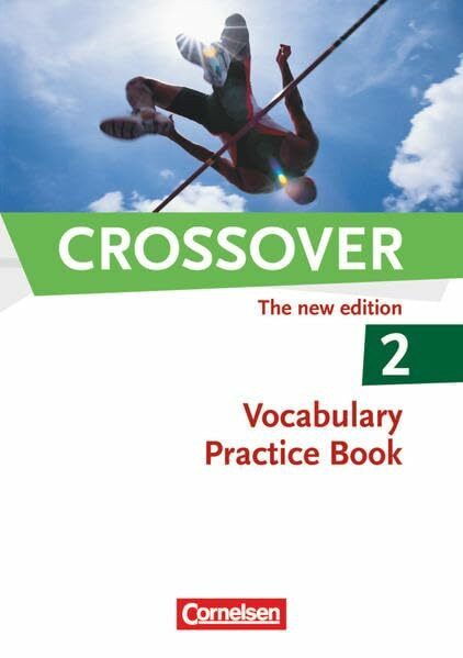 Crossover - The New Edition - B2/C1: Band 2 - 12./13. Schuljahr: Vocabulary Practice Book