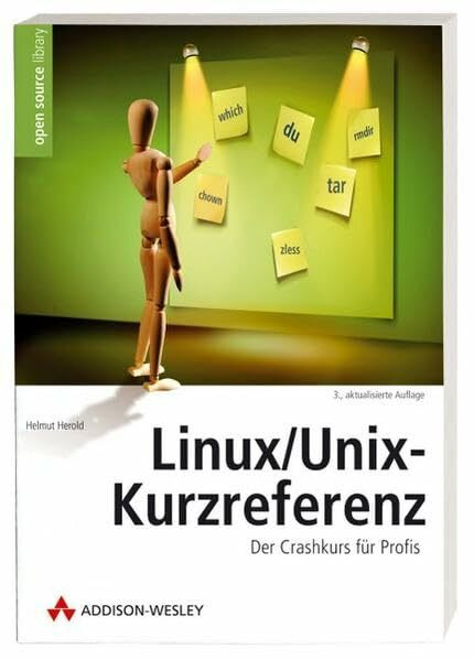 Addison-Wesley Verlag Linux/Unix-Kurzreferenz, Der Crashkurs Für Profis (Open Source Library)