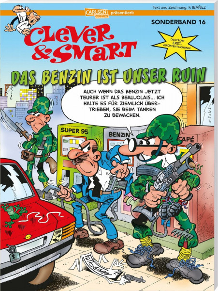 Clever und Smart Sonderband: Das Benzin ist unser Ruin: Slapstick-Klassiker und Kultcomic in deutscher Erstveröffentlichung