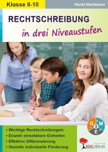 Rechtschreibung drei Niveaustufen Deutsch Sekundarstufe Klasse 8 9 10 differenziert Förderbedarf | Groß Kleinschreibung Dehnung Schärfung S-Laute ... Rechtschreibregeln im 8.-10. Schuljahr
