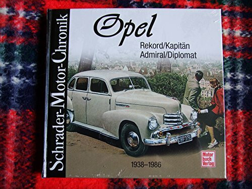 Opel - Rekord/Kapitän/Admiral/Diplomat: 1938-1986