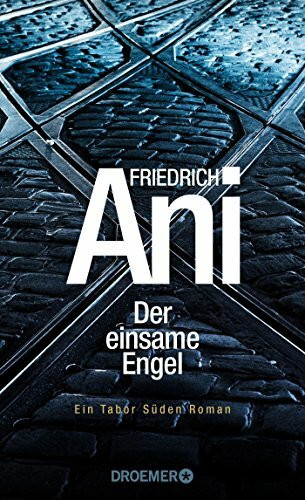 Der einsame Engel: Ein Tabor Süden Roman (Ein Fall für Tabor Süden, Band 20)