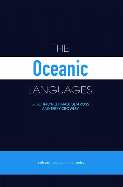 The Oceanic Languages (Routledge Language Family Series)