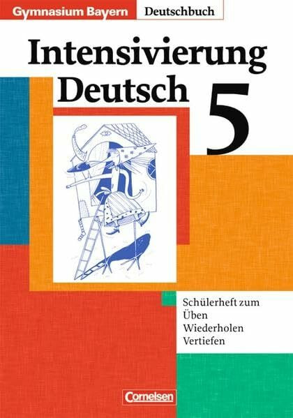 Deutschbuch Gymnasium - Bayern / 5. Jahrgangsstufe - Intensivierung Deutsch: Schülerheft mit Lösungen: Schülerheft zum Üben, Wiederholen, Vertiefen