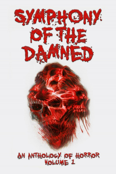 Symphony of the Damned (Anthologies of Horror Series, Band 1)