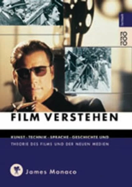 Film verstehen: Kunst, Technik, Sprache, Geschichte und Theorie des Films und der Medien (mit einer Einführung in Multimedia)