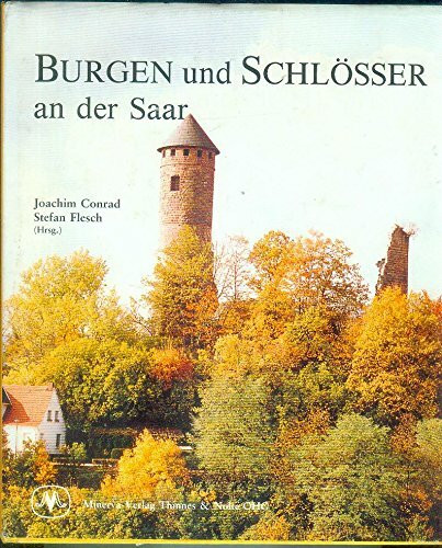 Burgen und Schlösser an der Saar