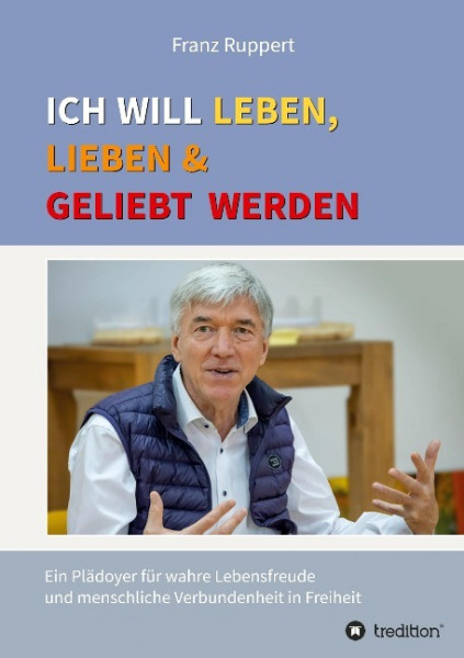 Ich will leben, lieben und geliebt werden