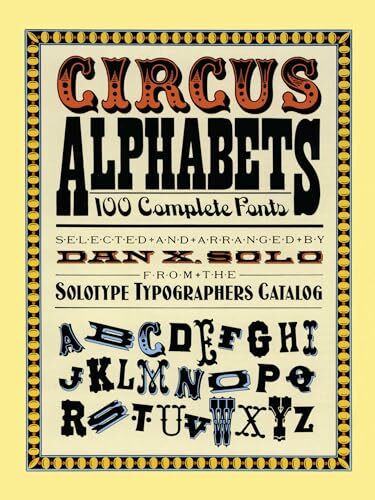 Circus Alphabets: 100 Complete Fonts (Dover Pictorial Archive Series)