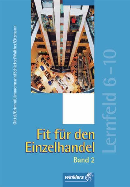Fit für den Einzelhandel: Band 2: Lernfeld 6 - 10: Schülerband