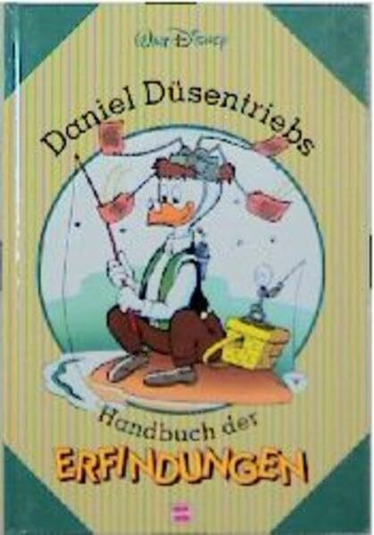 Daniel Düsentriebs Handbuch der Erfindungen