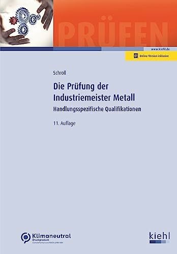 Die Prüfung der Industriemeister Metall: Handlungsspezifische Qualifikationen. (Prüfungsbücher für Betriebswirte und Meister)