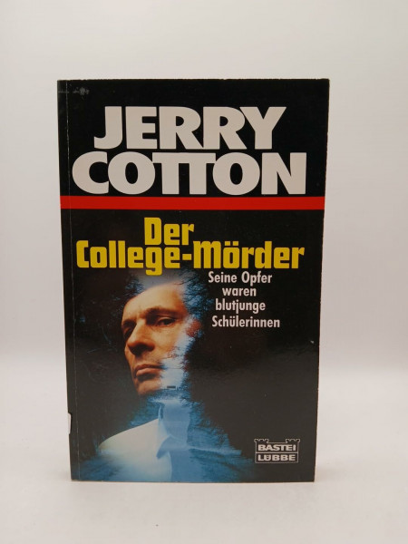 Der College-Mörder (Jerry Cotton. Bastei Lübbe Taschenbücher)