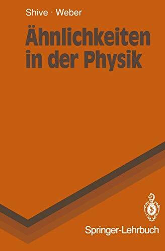 Ähnlichkeiten in der Physik: Zusammenhänge erkennen und verstehen (Springer-Lehrbuch)