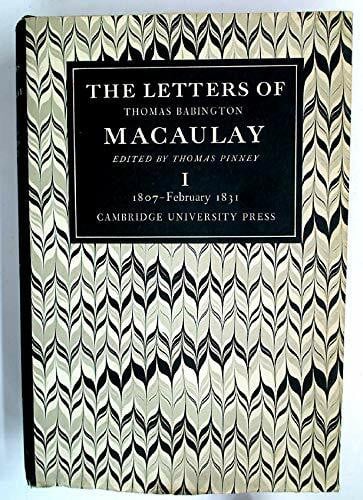 Letters of Thomas Babington Macaulay (The Letters of Thomas Babington MacAulay)