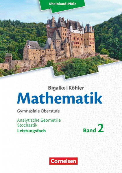 Bigalke/Köhler: Mathematik - Rheinland-Pfalz - Leistungsfach Band 2: Analytische Geometrie, Stochastik - Schulbuch