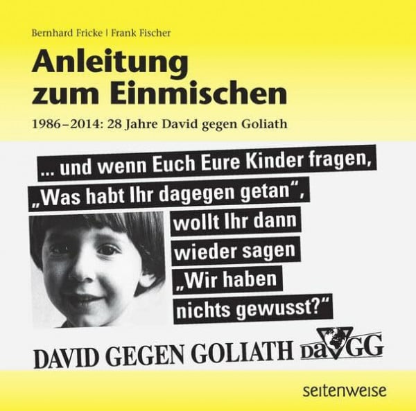 Anleitung zum Einmischen: 1986-2014: 28 Jahre David gegen Goliath