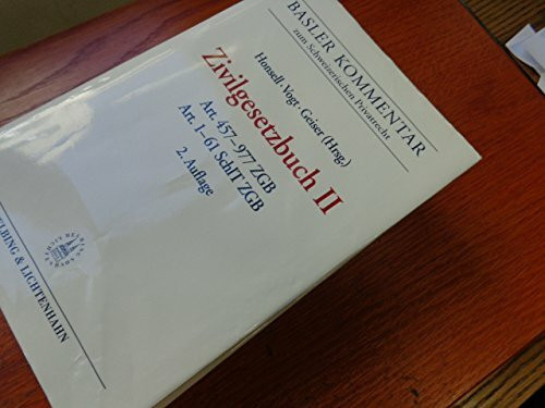 Basler Kommentar zum Schweizerischen Privatrecht. II. Art. 457-977 ZGB und Art. 1-61 SchlT ZGB