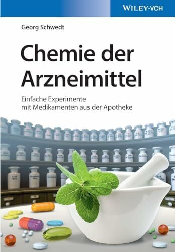 Chemie der Arzneimittel: Einfache Experimente mit Medikamenten aus der Apotheke
