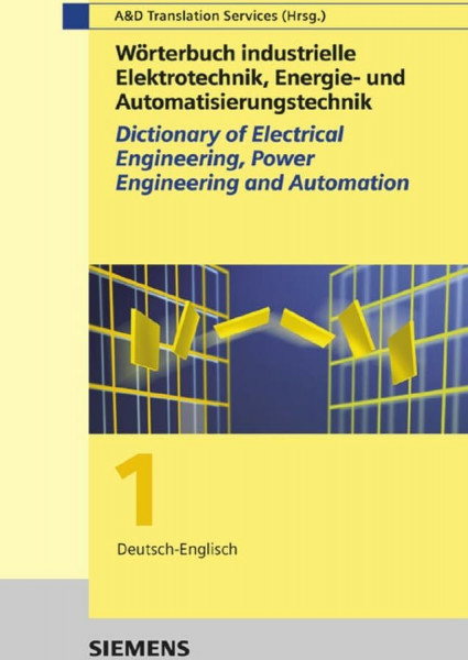 Wörterbuch industrielle Elektrotechnik, Energie- und Automatisierungstechnik