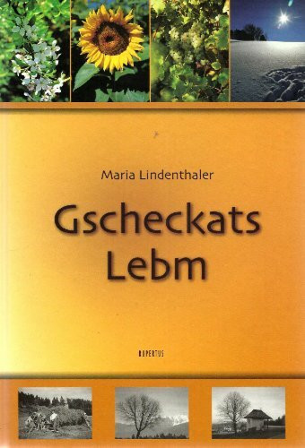 Gscheckats Lebm" (Deine Sprache deine Heimat)