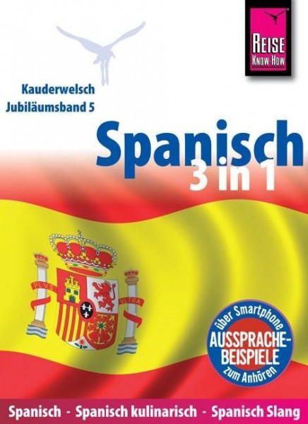Reise Know-How Sprachführer Spanisch 3 in 1: Spanisch Wort für Wort, Spanisch kulinarisch, Spanisch Slang