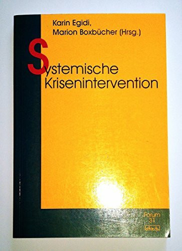 Systemische Krisenintervention (Forum für Verhaltenstherapie und psychosoziale Praxis)