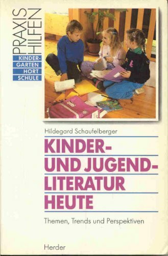 Kinderliteratur und Jugendliteratur heute