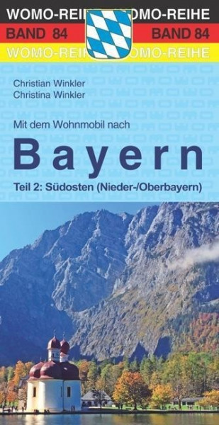 Mit dem Wohnmobil nach Bayern 02: Südosten