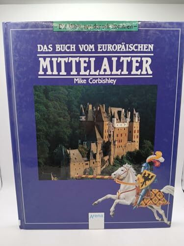 Die Welt aus der wir kommen, Das Buch vom europäischen Mittelalter