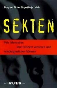 Sekten: Wie Menschen ihre Freiheit verlieren und wieder gewinnen können