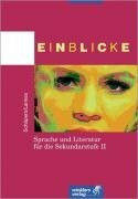 Einblicke: Deutsch: Sprache und Literatur für die Sekundarstufe II. Für berufliche Schulen