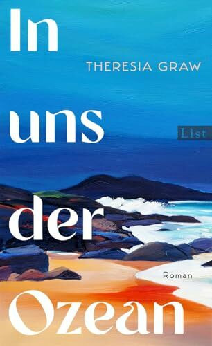 In uns der Ozean: Roman | Die umwerfende Geschichte einer Frau, die der Natur ihre Stimme schenkte