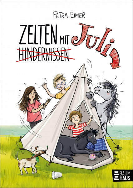 Zelten mit Juli: Ein Kinderbuch ab 8 mit Pferd und Hund, das von Freundschaft erzählt und die Bande in ein aufregendes Umweltabenteuer führt . Band 7 der Juli-Reihe